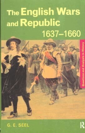 Graham E. Seel - English Wars and Republic, 1637-1660, Häftad