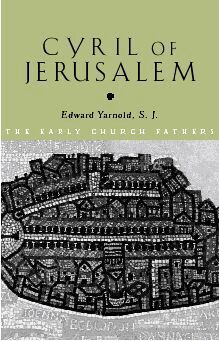 E.J. Yarnold S.J. - Cyril of Jerusalem, Häftad