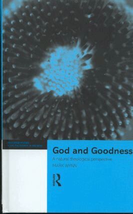 Mark Wynn - God and Goodness, Inbunden