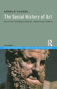 bokomslag Social History of Art, Volume 1