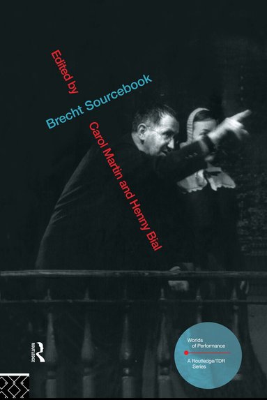 Henry Bial, Carol Martin - Brecht Sourcebook, Inbunden