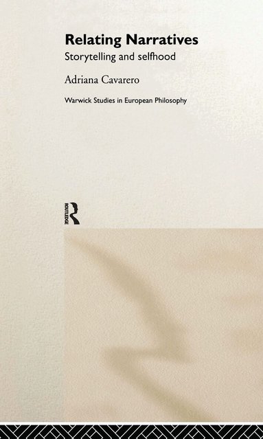 Adriana Cavarero - Relating Narratives, Inbunden