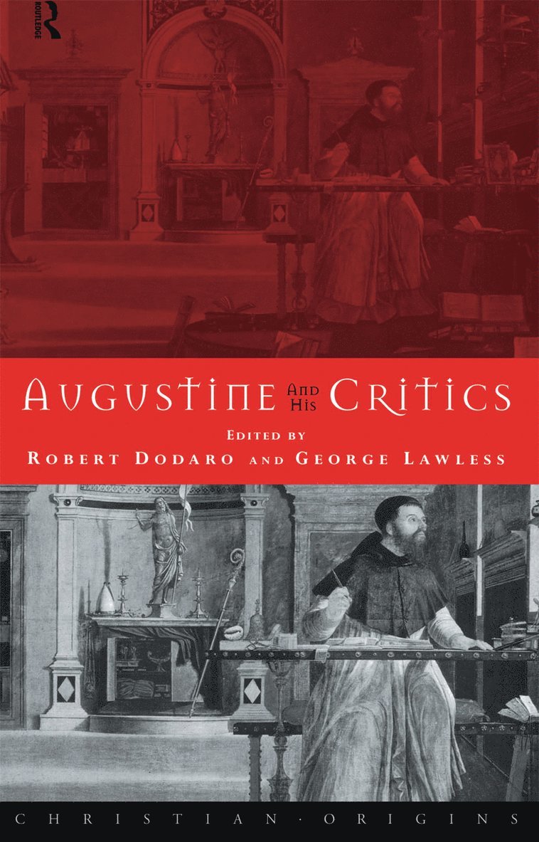 Robert Dodaro, George Lawless - Augustine and his Critics, Häftad