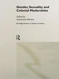 bokomslag Gender, Sexuality and Colonial Modernities