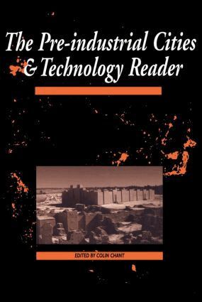 Colin Chant - Pre-Industrial Cities and Technology Reader, Inbunden
