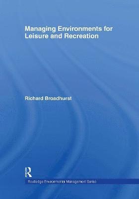 Managing Environments for Leisure and Recreation 1