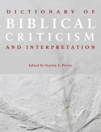 Stanley E. Porter - Dictionary of Biblical Criticism and Interpretation, Inbunden
