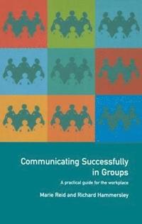 bokomslag Communicating Successfully in Groups