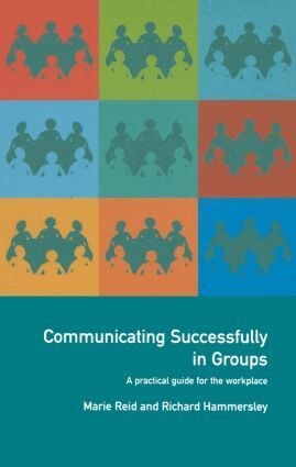 Richard Hammersley, Marie Reid - Communicating Successfully in Groups, Häftad
