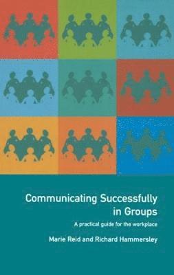 Communicating Successfully in Groups 1