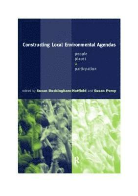 Constructing Local Environmental Agendas 1