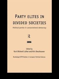 bokomslag Party Elites in Divided Societies