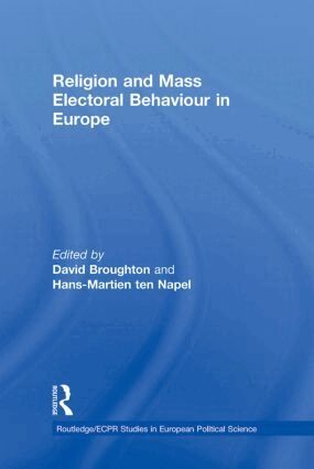 David Broughton, Hans-Martien ten Napel - Religion and Mass Electoral Behaviour in Europe, Inbunden
