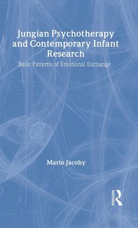 bokomslag Jungian Psychotherapy and Contemporary Infant Research