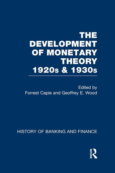 Dennis Robertson, Forrest Capie, Geoffrey Wood - Development of Monetary Theory, Häftad
