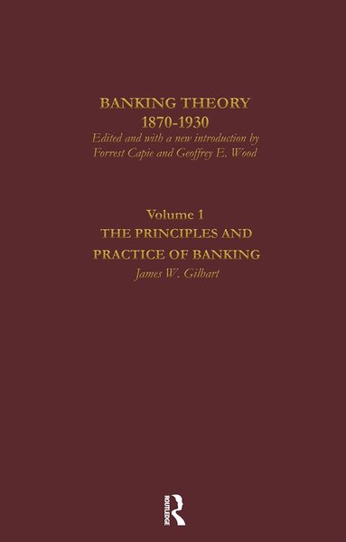 Forrest Capie, Geoffrey Wood - Banking Theory 1870-1930, Inbunden