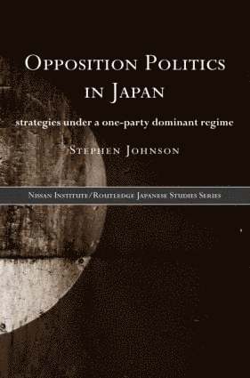 bokomslag Opposition Politics in Japan