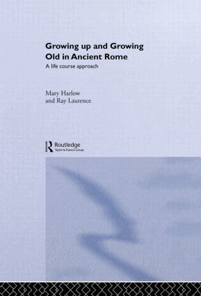 Mary Harlow, Ray Laurence - Growing Up and Growing Old in Ancient Rome, Inbunden