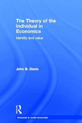 John B Davis - Theory of the Individual in Economics, Inbunden