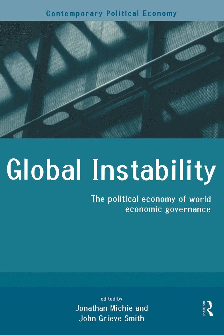 John Grieve-Smith, Jonathan Michie - Global Instability, Häftad
