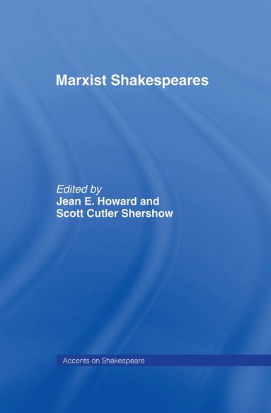 Jean E. Howard, Scott Cutler Shershow - Marxist Shakespeares, Inbunden