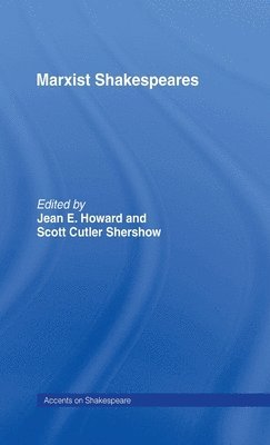 Jean E. Howard, Scott Cutler Shershow - Marxist Shakespeares, Inbunden
