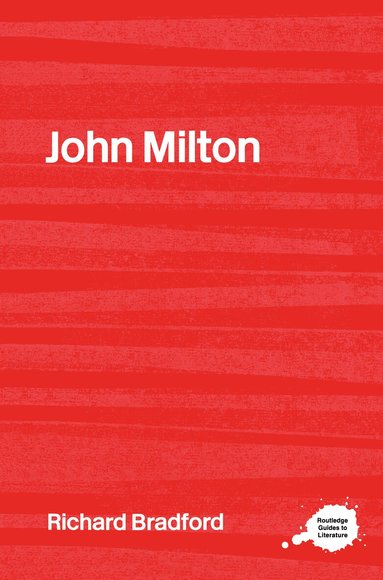 Richard Bradford - John Milton, Inbunden