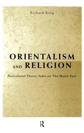 Richard King - Orientalism and Religion, Inbunden