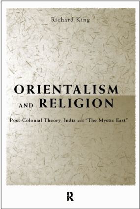 Richard King - Orientalism and Religion, Häftad