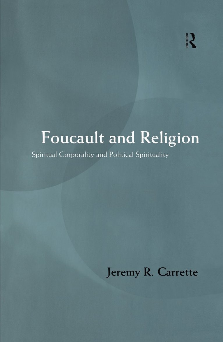 Jeremy Carrette - Foucault and Religion, Inbunden