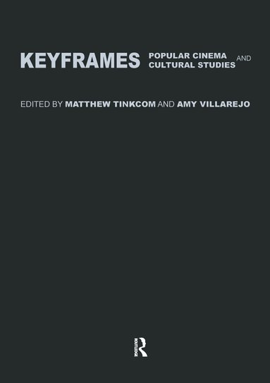 Matthew Tinkcom, Amy Villarejo - Keyframes: Popular Cinema and Cultural Studies, Inbunden