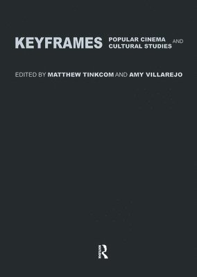 Matthew Tinkcom, Amy Villarejo - Keyframes: Popular Cinema and Cultural Studies, Inbunden