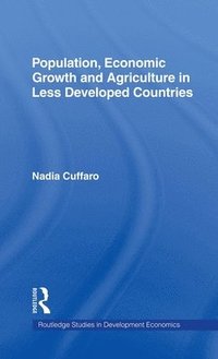 bokomslag Population, Economic Growth and Agriculture in Less Developed Countries