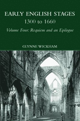 Glynne Wickham - Requiem and an Epilogue, Inbunden