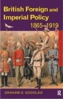 bokomslag British Foreign and Imperial Policy 1865-1919