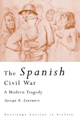 George R. Esenwein, USA) Esenwein, George R. (University of Florida - Spanish Civil War, Häftad