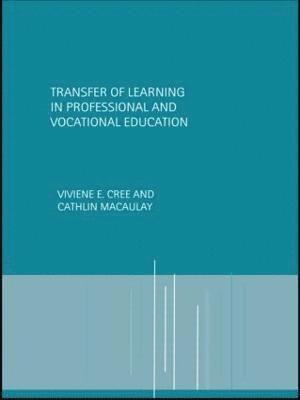 Transfer of Learning in Professional and Vocational Education 1