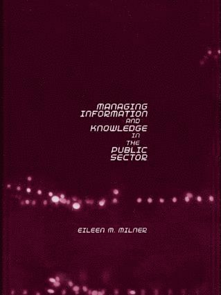 bokomslag Managing Information and Knowledge in the Public Sector
