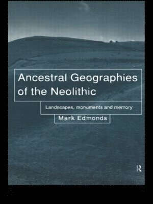 Ancestral Geographies of the Neolithic 1
