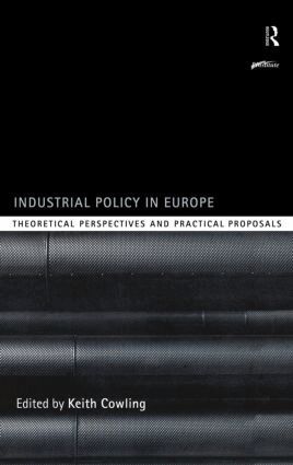 Keith Cowling - Industrial Policy in Europe, Inbunden
