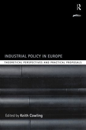 Keith Cowling - Industrial Policy in Europe, Häftad