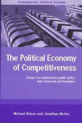 The Political Economy of Competitiveness 1