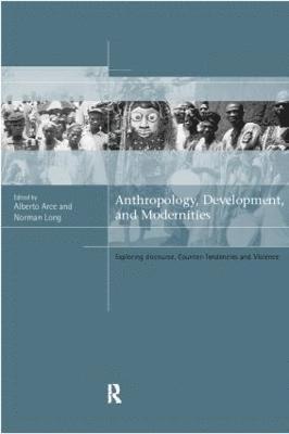 Anthropology, Development and Modernities 1