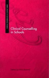 bokomslag Clinical Counselling in Schools