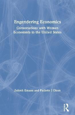 Zohreh Emami, Paulette I Olson, USA) Olson, Paulette I (Wright State University, Paulette I. Olson - Engendering Economics, Häftad