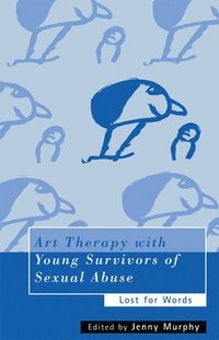 bokomslag Art Therapy with Young Survivors of Sexual Abuse