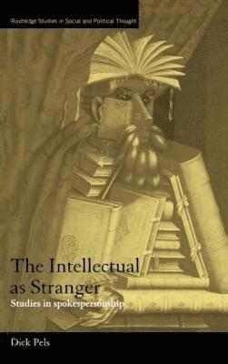Dick Pels - Intellectual as Stranger, Inbunden
