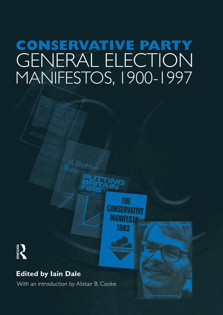 Volume One. Conservative Party General Election Manifestos 1900-1997