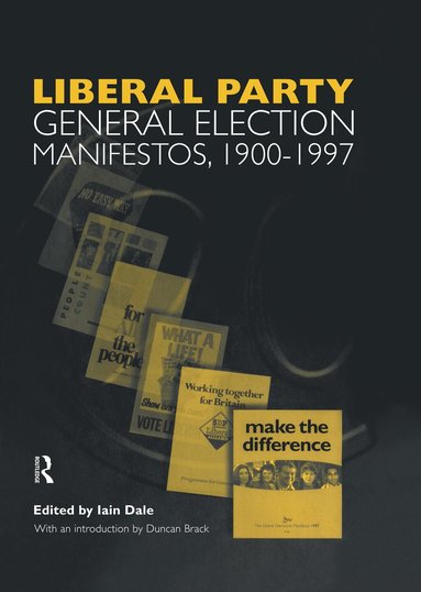 bokomslag Volume Three. Liberal Party General Election Manifestos 1900-1997