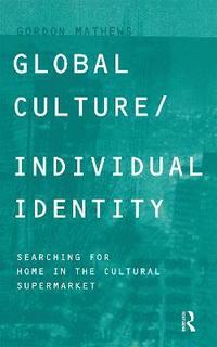 bokomslag Global Culture/Individual Identity